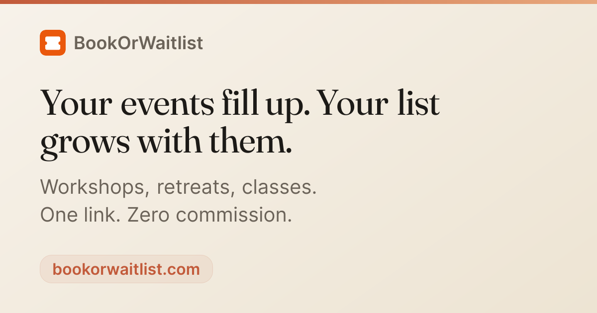 BookOrWaitlist | Fill your events, own every contact. Zero commission.